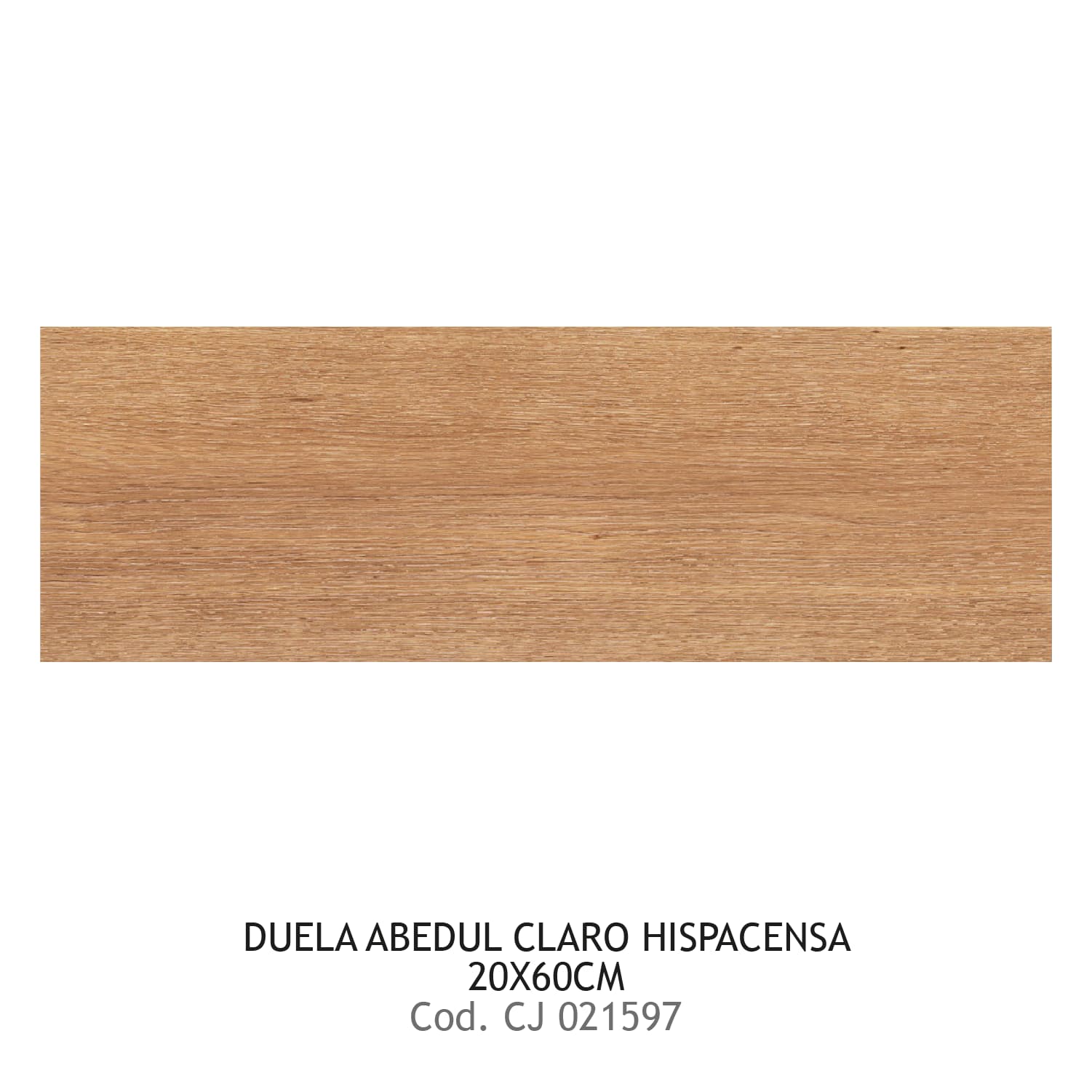 DUELA 20X60 ABEDUL CLARO HISPACENSA 9UXCJA