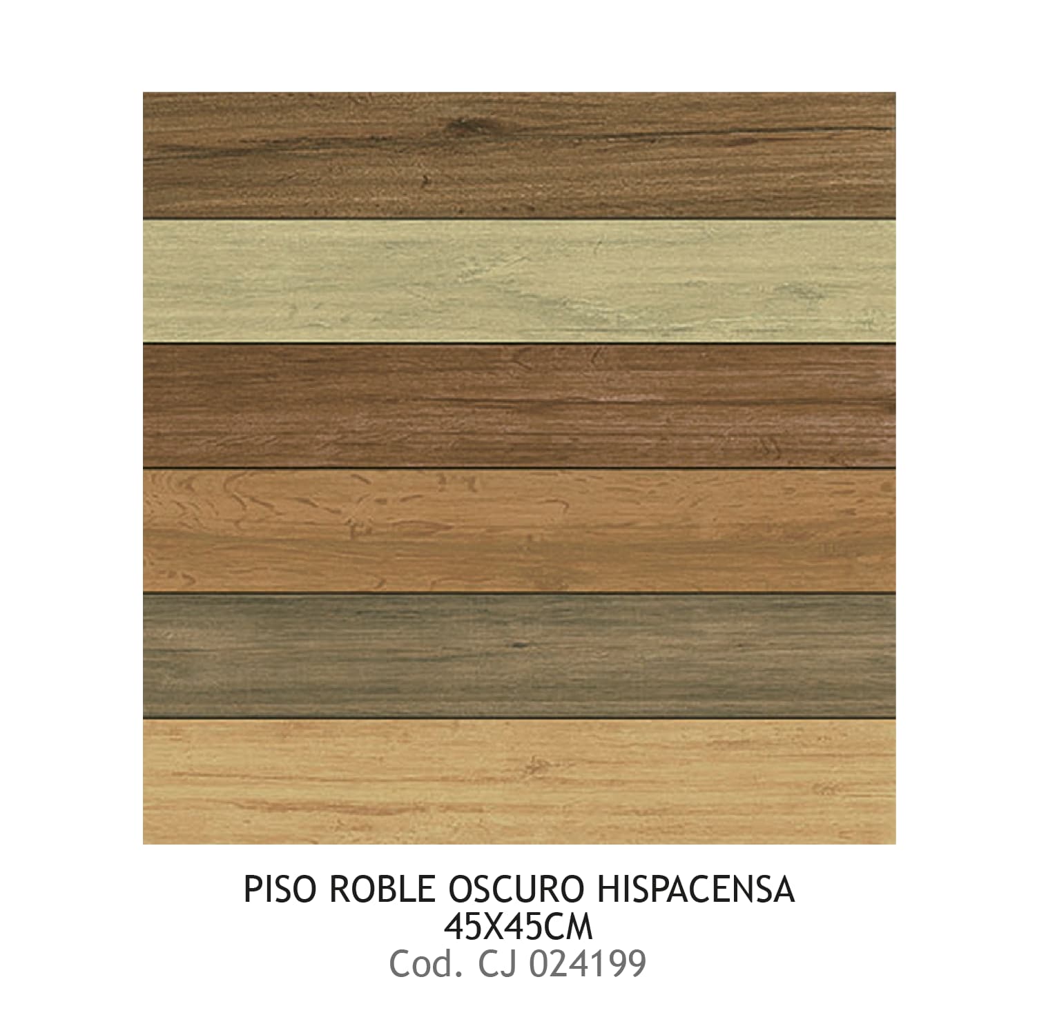 PISO 45X45 ROBLE OSCURO HISPACENSA 7 UXCJ