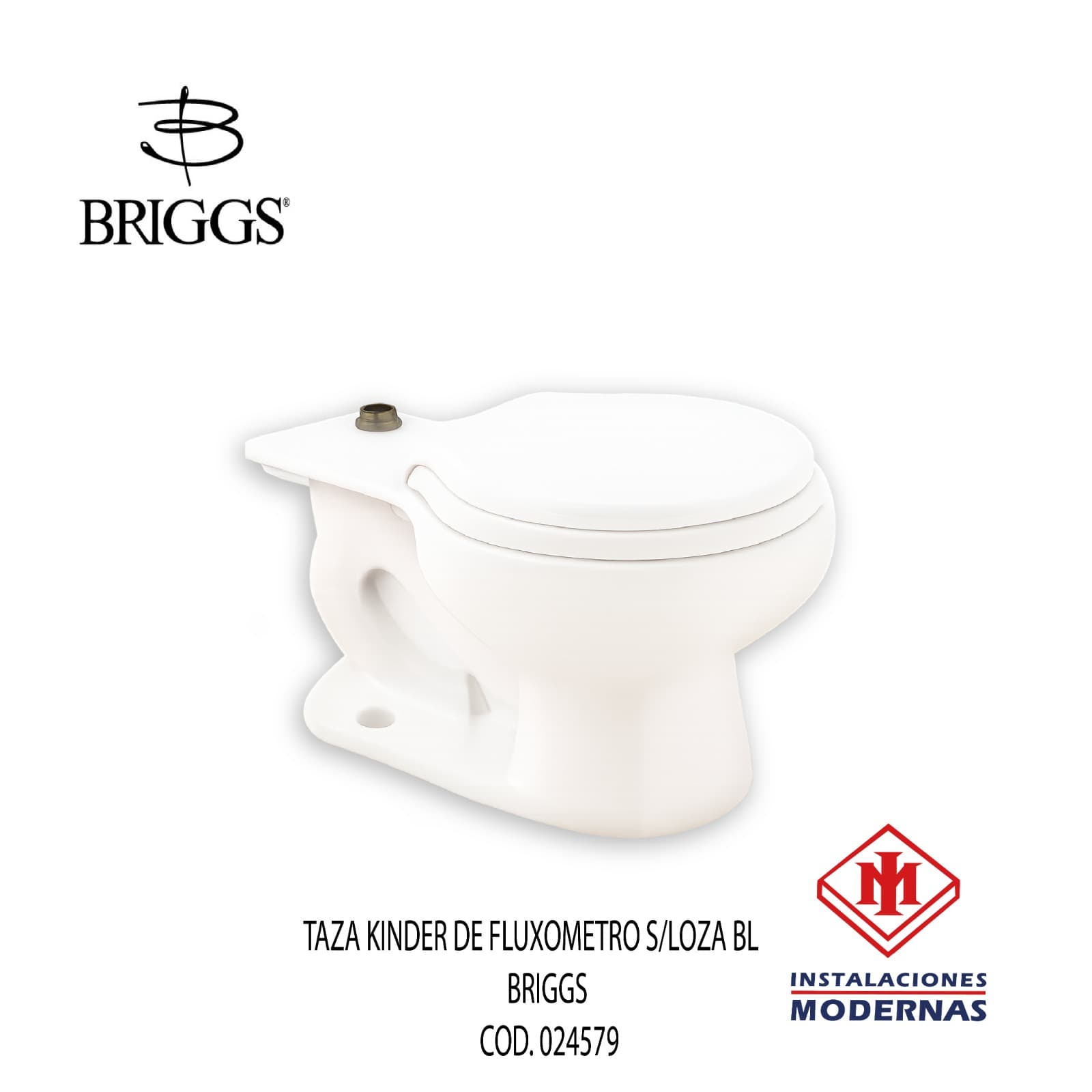 TAZA KINDER DE FLUXOMETRO S/LOZA BL BRIGGS