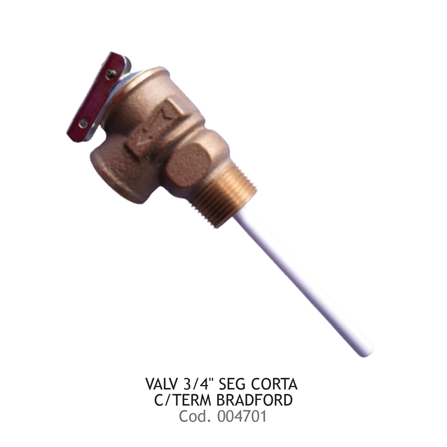 VALV 3/4" SEG CORTA C/TERM BRADFORD
